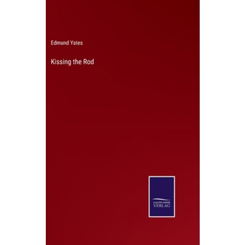(영문도서) Kissing the Rod Hardcover, Salzwasser-Verlag, English, 9783752553390