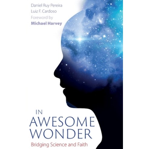 (영문도서) In Awesome Wonder: Bridging Faith and Science Paperback, Sacristy Press, English, 9781789591484