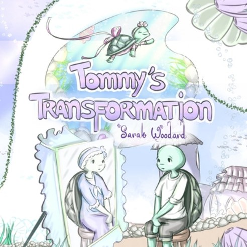 (영문도서) Tommy''s Transformation Paperback, Independently Published, English, 9798519594899