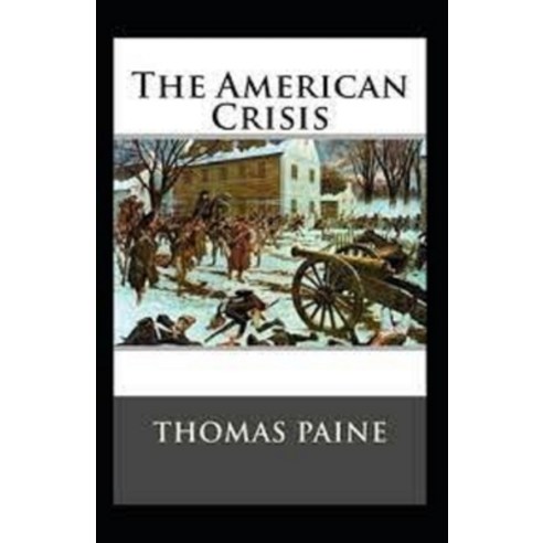 (영문도서) The American Crisis Original (Classic Edition Annotated) Illustrated Paperback, Independently Published, English, 9798422320264