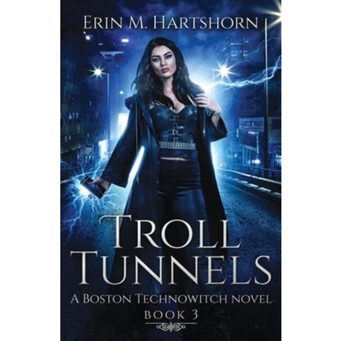 (영문도서) Troll Tunnels: A Boston Technowitch Novel Paperback, Createspace Independent Pub...