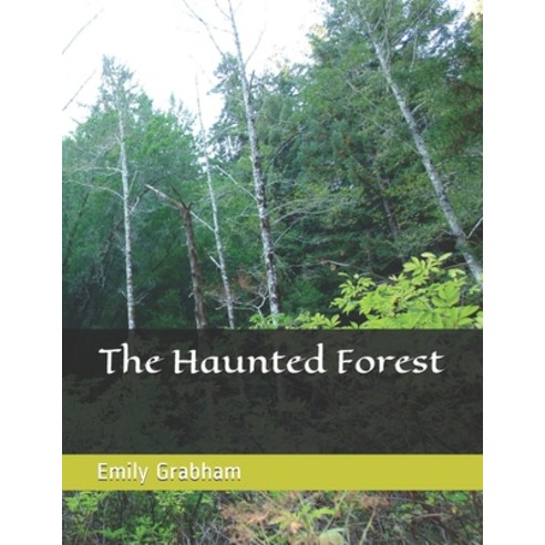 The Haunted Forest Paperback, Independently Published, English, 9798702425443