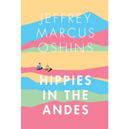 (영문도서) Hippies In The Andes Hardcover, Deep Six, English, 9798987788721