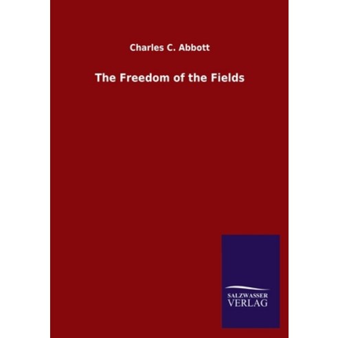 The Freedom of the Fields Paperback, Salzwasser-Verlag Gmbh