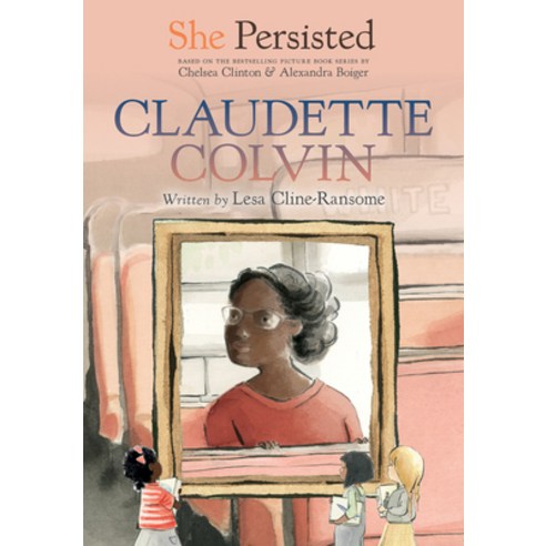 She Persisted: Claudette Colvin Hardcover, Philomel Books