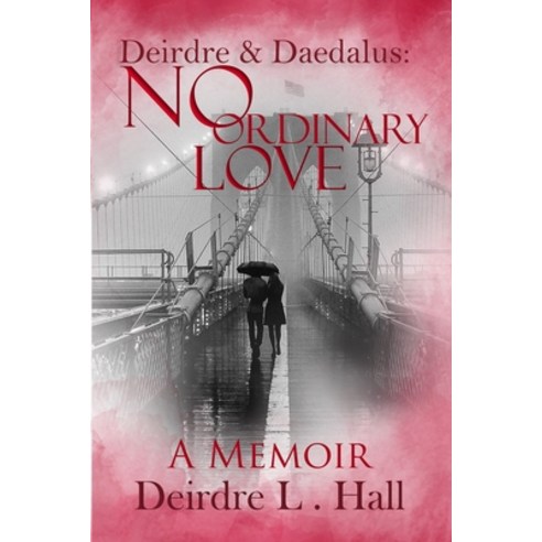 No Ordinary Love: A Memoir Paperback, Thorpe-Bowker USA, English, 9780997257700