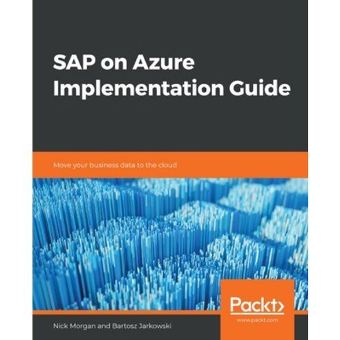 SAP on Azure Implementation Guide Paperback, Packt Publishing, English, 9781838983987
