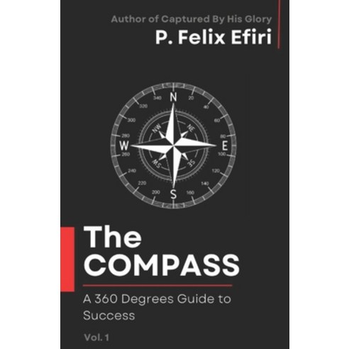 (영문도서) The Compass: A 360 Degrees Guide to Success Paperback, Independently Published, English, 9798370218163