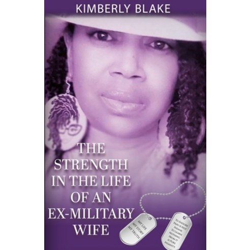 (영문도서) The Strength in the Life of an Ex-Military Wife Paperback, Strength in the Life of an ..., English, 9780578338385