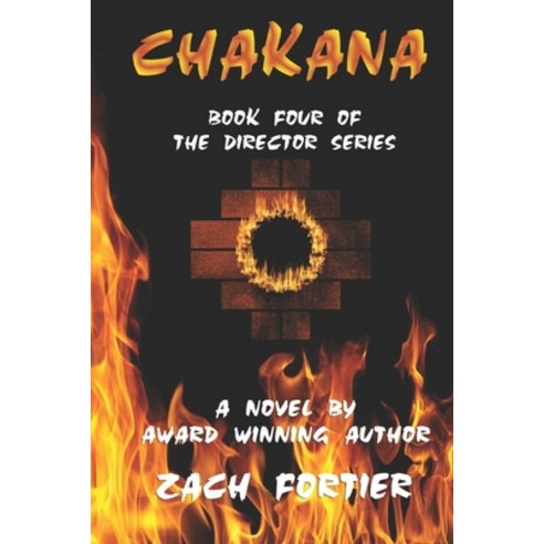 (영문도서) Chakana: Book Four of The Director series Paperback, Steeleshark Press, English, 9780692182147