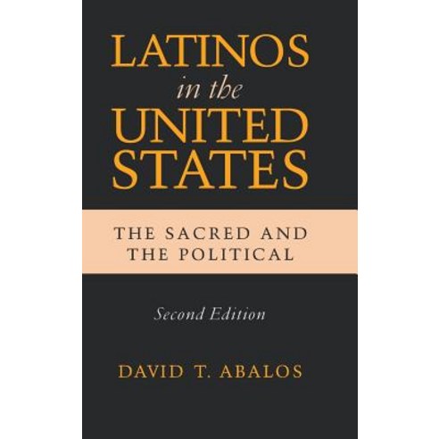 Latinos in the United States: The Sacred and the Political Second Edition Hardcover, University of Notre Dame Press