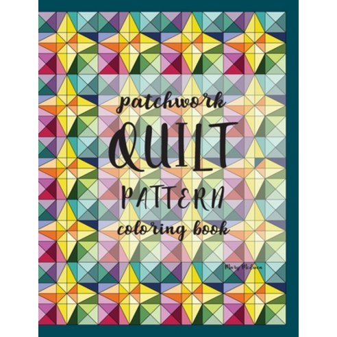 Patchwork Quilt Pattern Coloring Book Paperback, Mary McEwen, English, 9781735449517