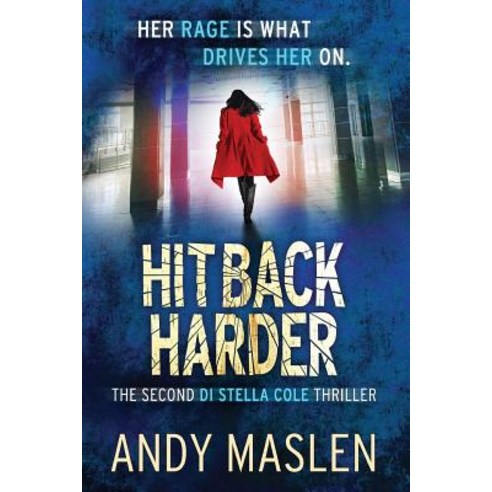 Hit Back Harder: The second DI Stella Cole thriller Paperback, Createspace Independent Pub..., English, 9781981206490