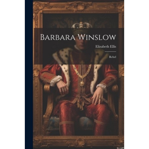 (영문도서) Barbara Winslow: Rebel Paperback, Legare Street Press, English, 9781022529571