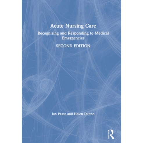 Acute Nursing Care: Recognising and Responding to Medical Emergencies Hardcover, Routledge, English, 9781138352001
