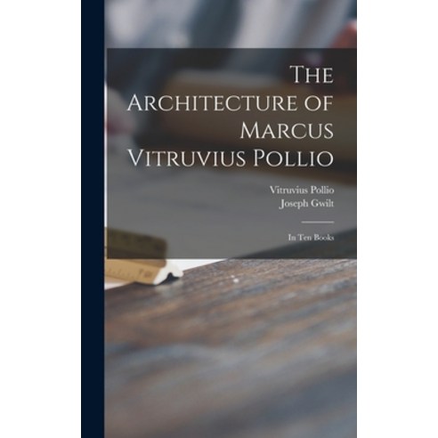 (영문도서) The Architecture of Marcus Vitruvius Pollio: in Ten Books Hardcover, Legare Street Press, English, 9781013958243