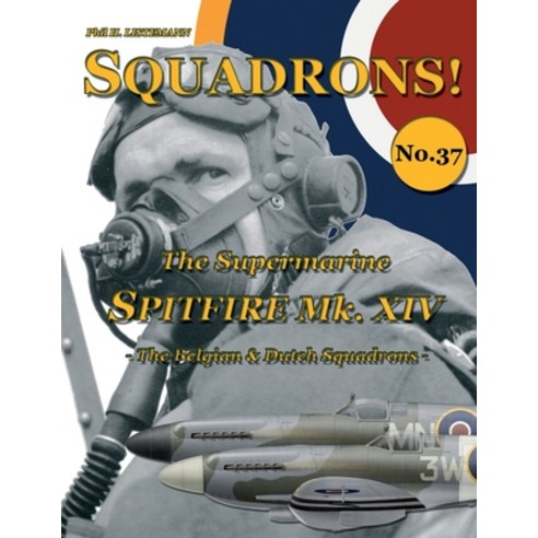 (영문도서) The Supermarine Spitfire Mk XIV: The Belgian and Dutch Squadrons Paperback, Philedition, English, 9791096490585