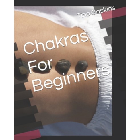 (영문도서) Chakras For Beginners Paperback, Independently Published, English, 9798864150580