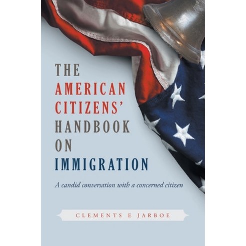THE American Citizens Handbook on Immigration Paperback, Fulton Books