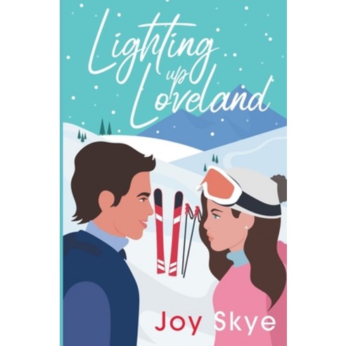 (영문도서) Lighting up Loveland Paperback, Joy Skye, English, 9798215382905