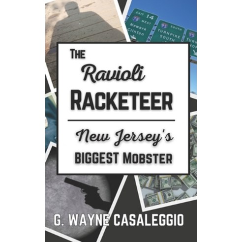 (영문도서) The Ravioli Racketeer: New Jersey''s "Biggest" Mobster Paperback, Independently Published, English, 9798854435055