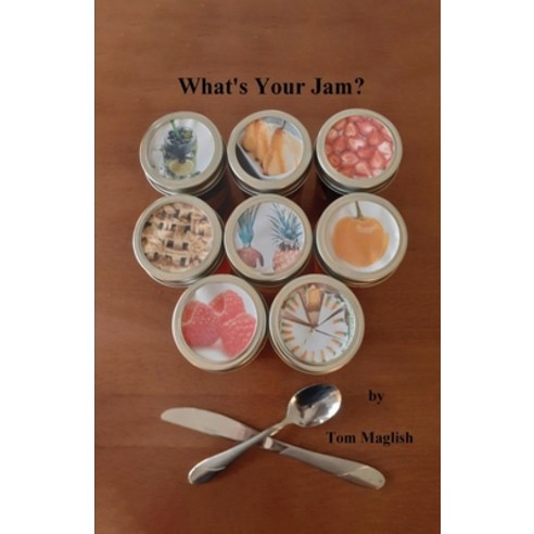 (영문도서) What''s Your Jam? Paperback, Dorrance Publishing Co., English, 9781639371563