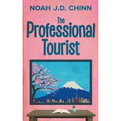 (영문도서) The Professional Tourist Paperback, Noah Chinn Books, English, 9798201059972