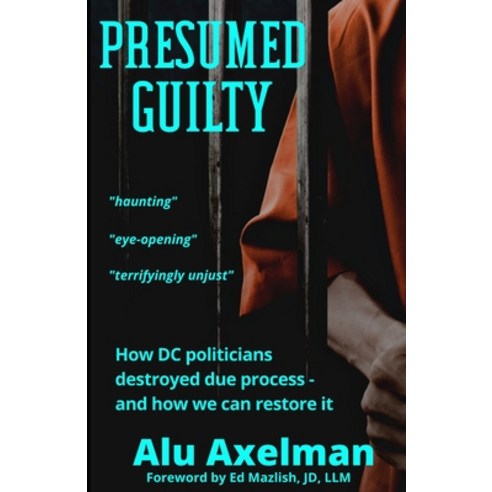(영문도서) Presumed Guilty Paperback, Alu Axelman, English, 9781087984513