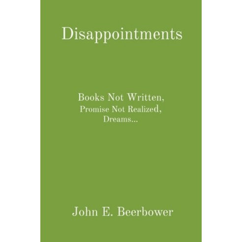 (영문도서) Disappointments: Books Not Written Promise Not Realized Dreams... Paperback, P.J. Bear, English, 9798869220790