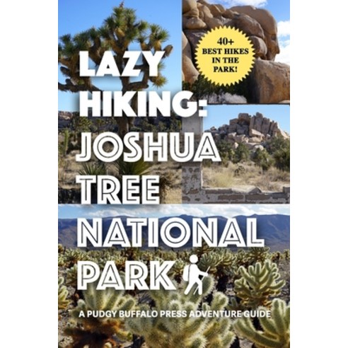 (영문도서) Lazy Hiking: Joshua Tree National Park Paperback, Independently Published, English, 9798386119270