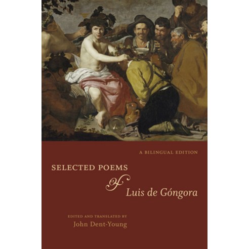 Selected Poems of Luis de Gongora: A Bilingual Edition Paperback, University of Chicago Press