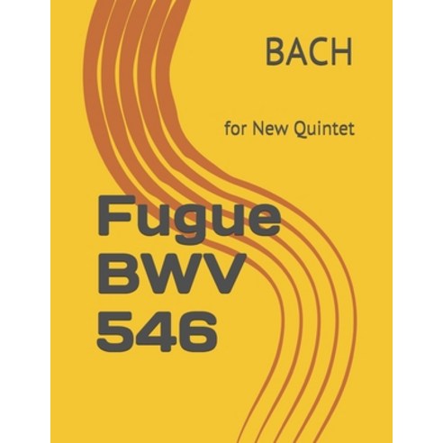 (영문도서) Fugue BWV 546: for New Quintet Paperback, Independently Published, English, 9798452478935