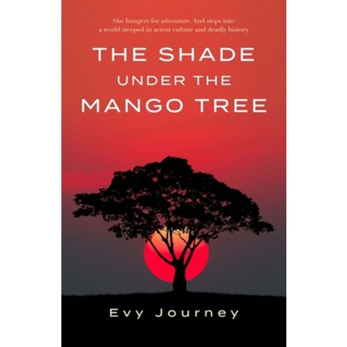 The Shade Under the Mango Tree Paperback, Sojourner Books, English, 9780996247481