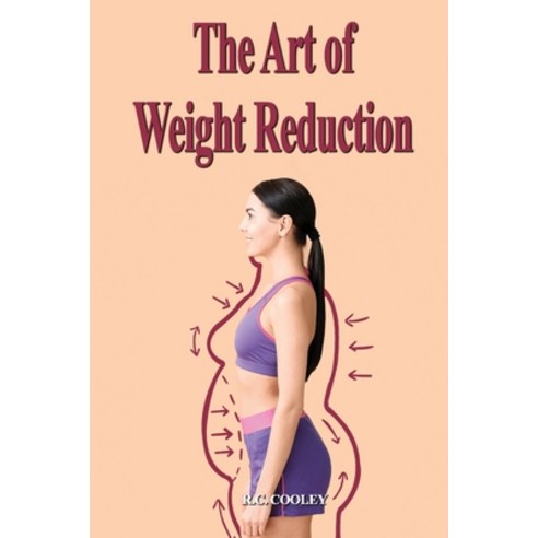 (영문도서) The Art of Weight Reduction Paperback, Regency Publishers, English, 9781960113306