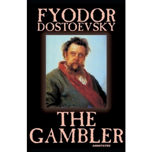 The Gambler Annotated Paperback, Independently Published, English, 9798733613819