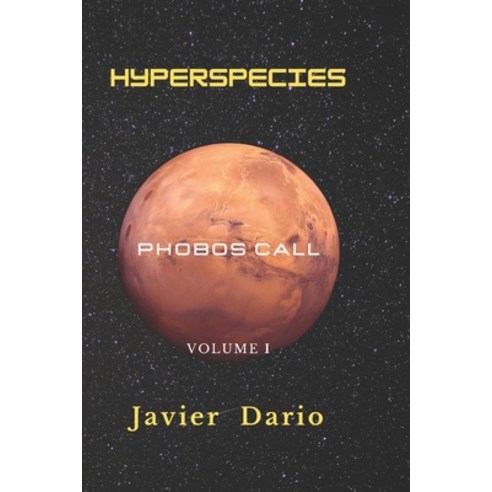 (영문도서) Hyperspecies: Phobos call Paperback, Independently Published, English, 9798486190087