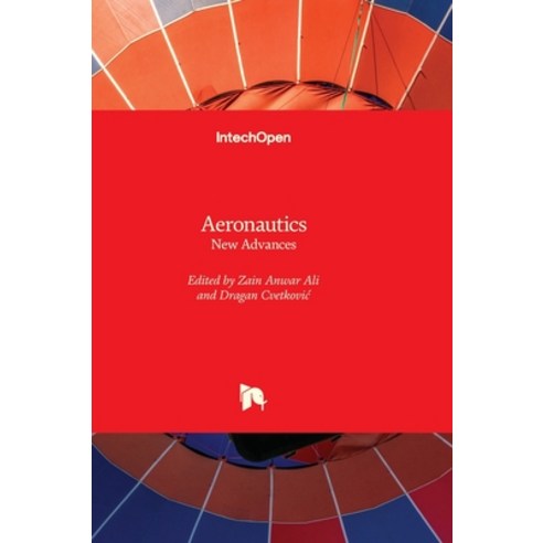 (영문도서) Aeronautics - New Advances Hardcover, Intechopen, English, 9781803553009