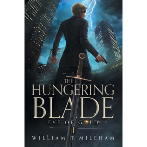 The Hungering Blade: Eye Of Gold Book One Paperback, Independently Published, English, 9798728445166
