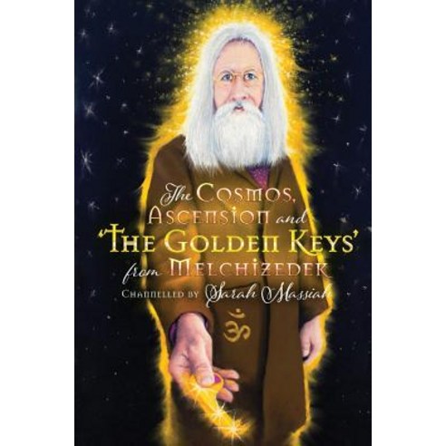 (영문도서) The Cosmos Ascension and 'The Golden Keys' from Melchizedek Paperback, Book Printing UK, English, 9781912694051