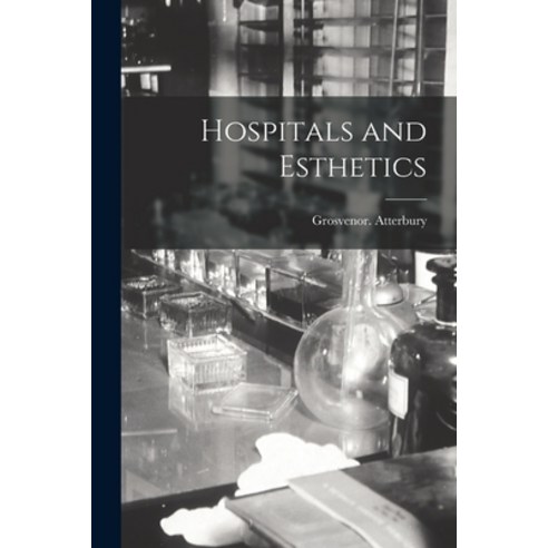 (영문도서) Hospitals and Esthetics Paperback, Hassell Street Press, English, 9781013346002