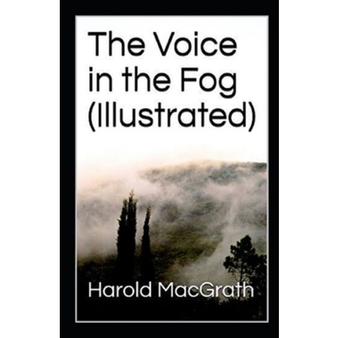 The Voice in the Fog Illustrated Paperback, Independently Published