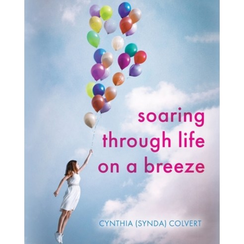 (영문도서) Soaring Through Life on a Breeze Paperback, Palmetto Publishing, English, 9781649903815