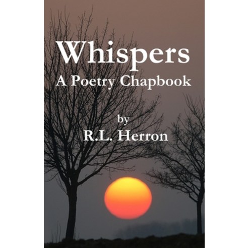 Whispers: A Poetry Chapbook Paperback, Independently Published, English, 9798746393210