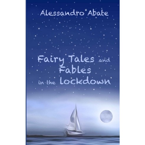 Fairy Tales and Fables in the lockdown Paperback, Independently Published, English, 9798749342772