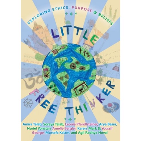 Little Free Thinker: Exploring Ethics Purpose & Beliefs Paperback, Comeon-Verlag