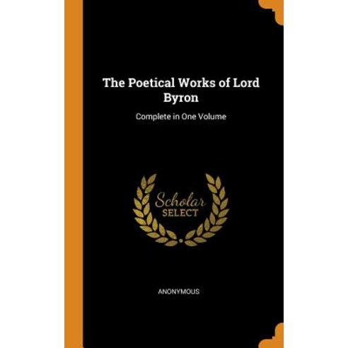 (영문도서) The Poetical Works of Lord Byron: Complete in One Volume Hardcover, Franklin Classics
