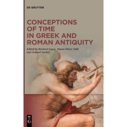 (영문도서) Conceptions of Time in Greek and Roman Antiquity Hardcover, de Gruyter, English, 9783110739480