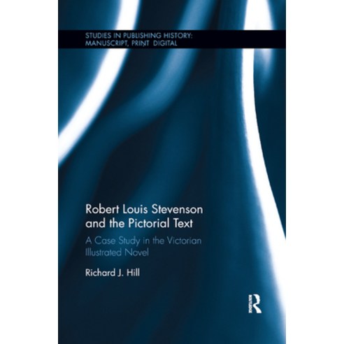 (영문도서) Robert Louis Stevenson and the Pictorial Text: A Case Study in the Victorian Illustrated Novel Paperback, Routledge, English, 9780367879938