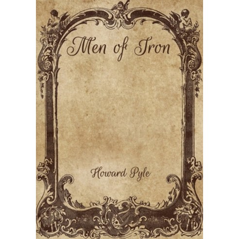 Men of Iron Paperback, Independently Published, English, 9798706817305