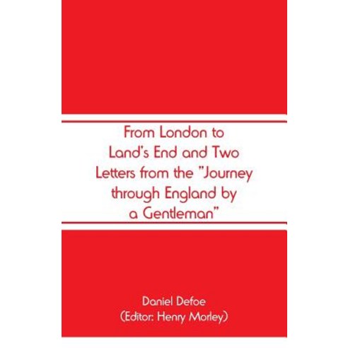 (영문도서) From London to Land’s End and Two Letters from the Journey through England by… Paperback, Alpha Edition, English, 9789353290276 
여행